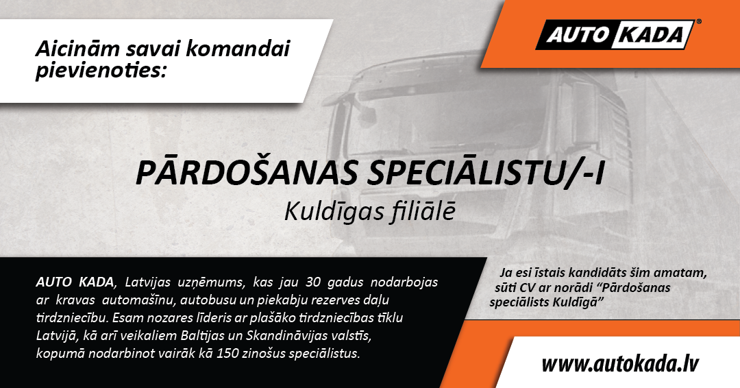 Vakance: Pārdošanas speciālists Kuldīgā. Pievienojies mūsu komandai! Jau 30 gadus nodrošinām kravas automašīnu, autobusu & piekabju rezerves daļu tirdzniecību Baltijā / Skandināvijā! | AUTO KADA